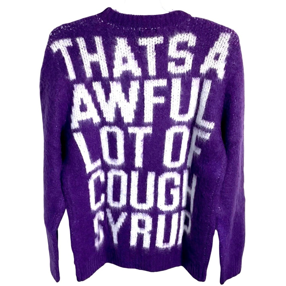 Thats An Awful Lot of Cough Syrup Purple Sweater. Size Lg.